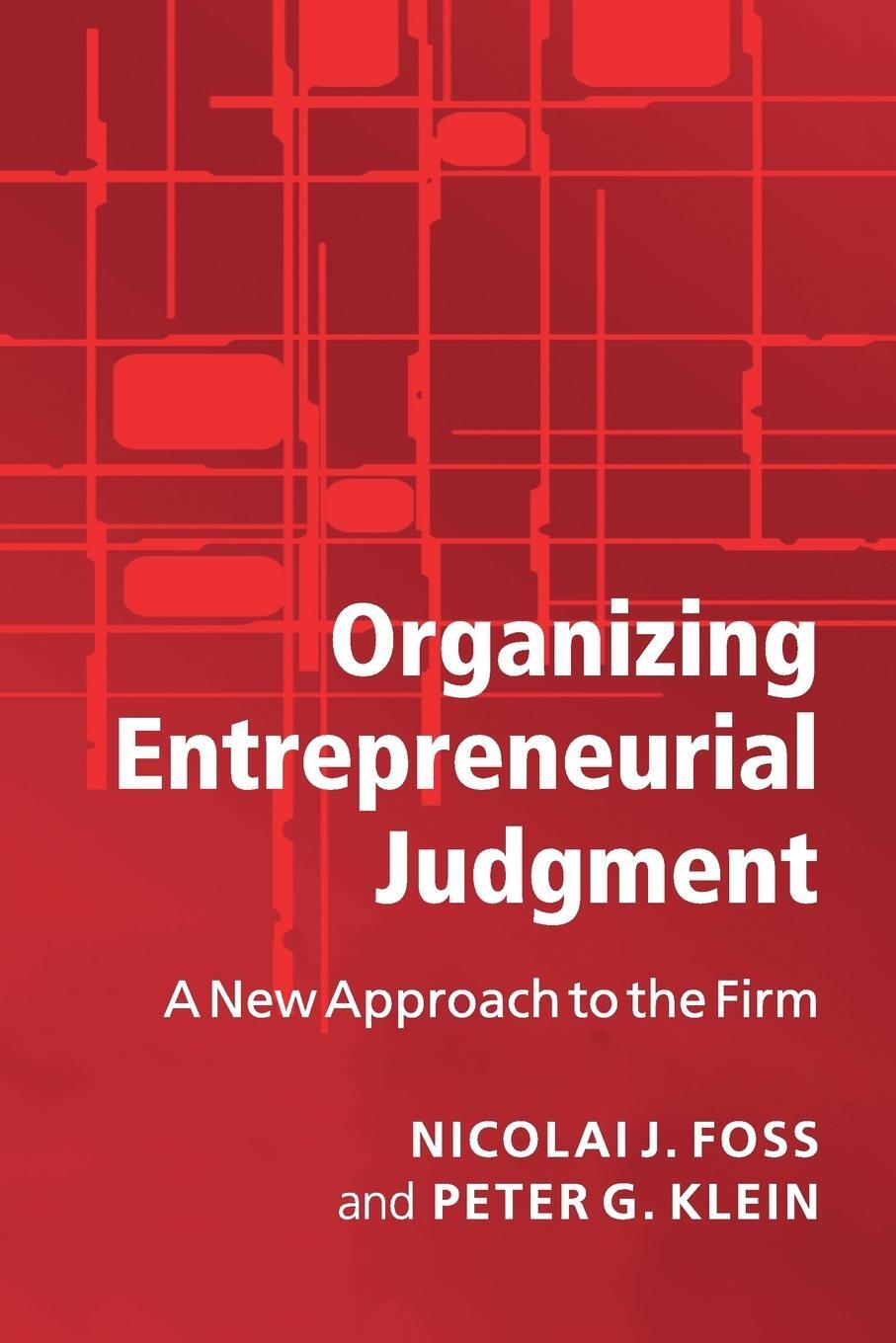 Cover: 9780521697262 | Organizing Entrepreneurial Judgment | Peter G. Klein | Taschenbuch