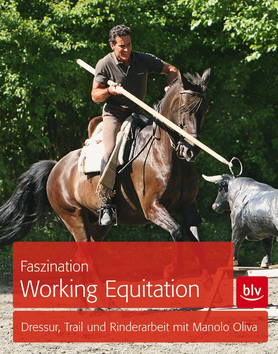 Cover: 9783835411630 | Faszination Working Equitation | Manolo Oliva | Buch | 144 S. | 2013