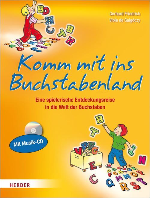 Cover: 9783451325885 | Komm mit ins Buchstabenland | Gerhard Friedrich (u. a.) | Taschenbuch