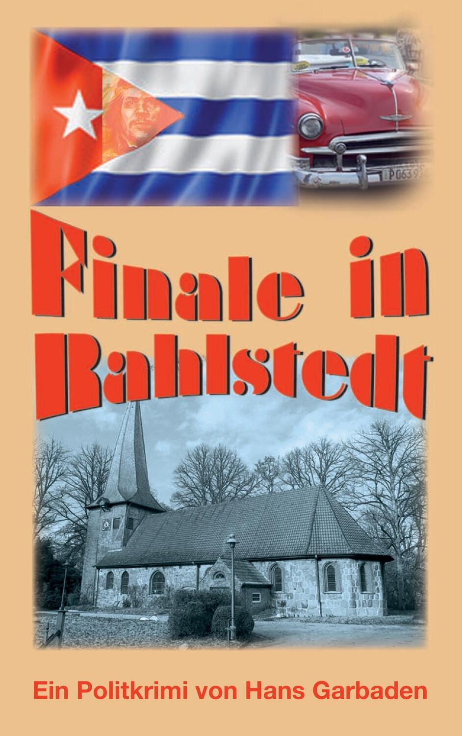 Cover: 9783743172487 | Finale in Rahlstedt | Ein Politkrimi von Hans Garbaden | Hans Garbaden