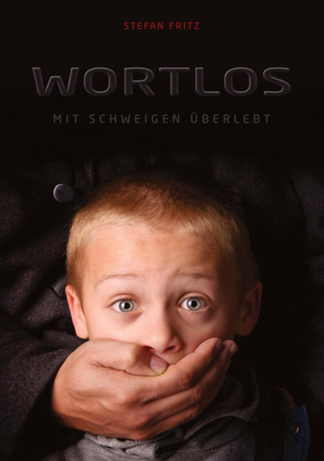 Cover: 9783347607422 | Wortlos | Mit Schweigen überlebt | Stefan Fritz | Taschenbuch | 224 S.