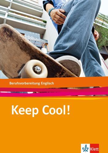 Cover: 9783128081137 | Keep Cool! Englisch zur Berufsvorbereitung. Lehr-/Arbeitsbuch | Buch
