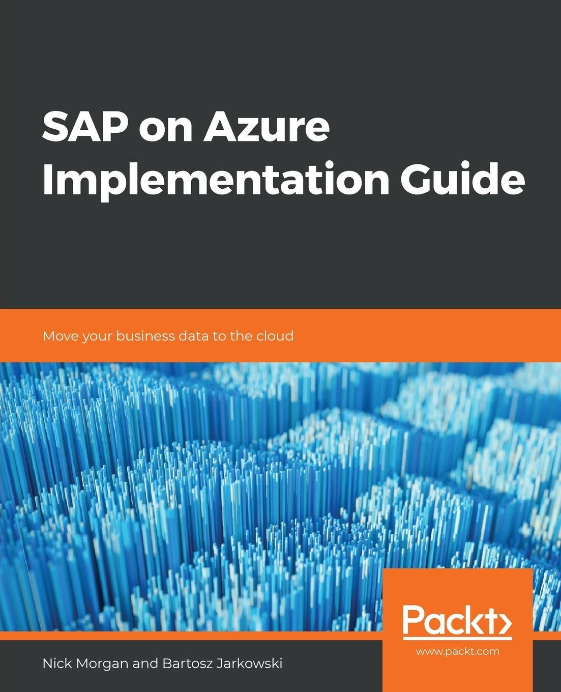 Cover: 9781838983987 | SAP on Azure Implementation Guide | Nick Morgan (u. a.) | Taschenbuch