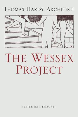Cover: 9781848222502 | The Wessex Project: Thomas Hardy, Architect | Kester Rattenbury | Buch
