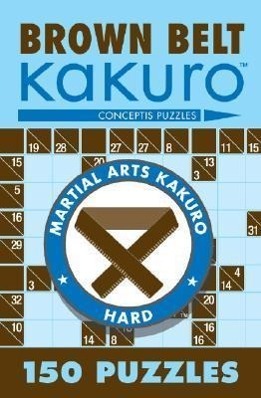 Cover: 9781402739354 | Brown Belt Kakuro | 150 Puzzles | Conceptis Puzzles | Taschenbuch