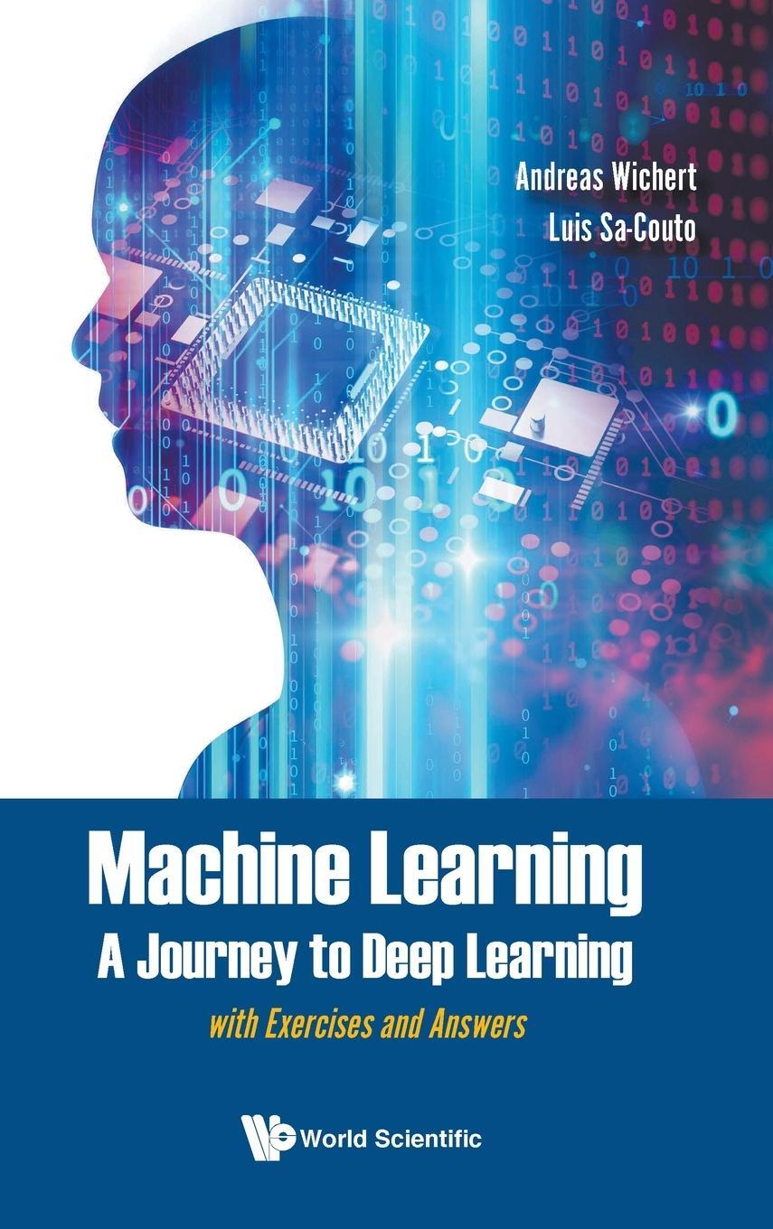 Cover: 9789811234057 | Machine Learning - A Journey to Deep Learning | Wichert (u. a.) | Buch