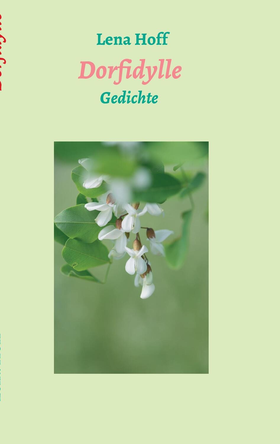 Cover: 9783743955493 | Dorfidylle | Gedichte | Lena Hoff | Taschenbuch | Paperback | 56 S.