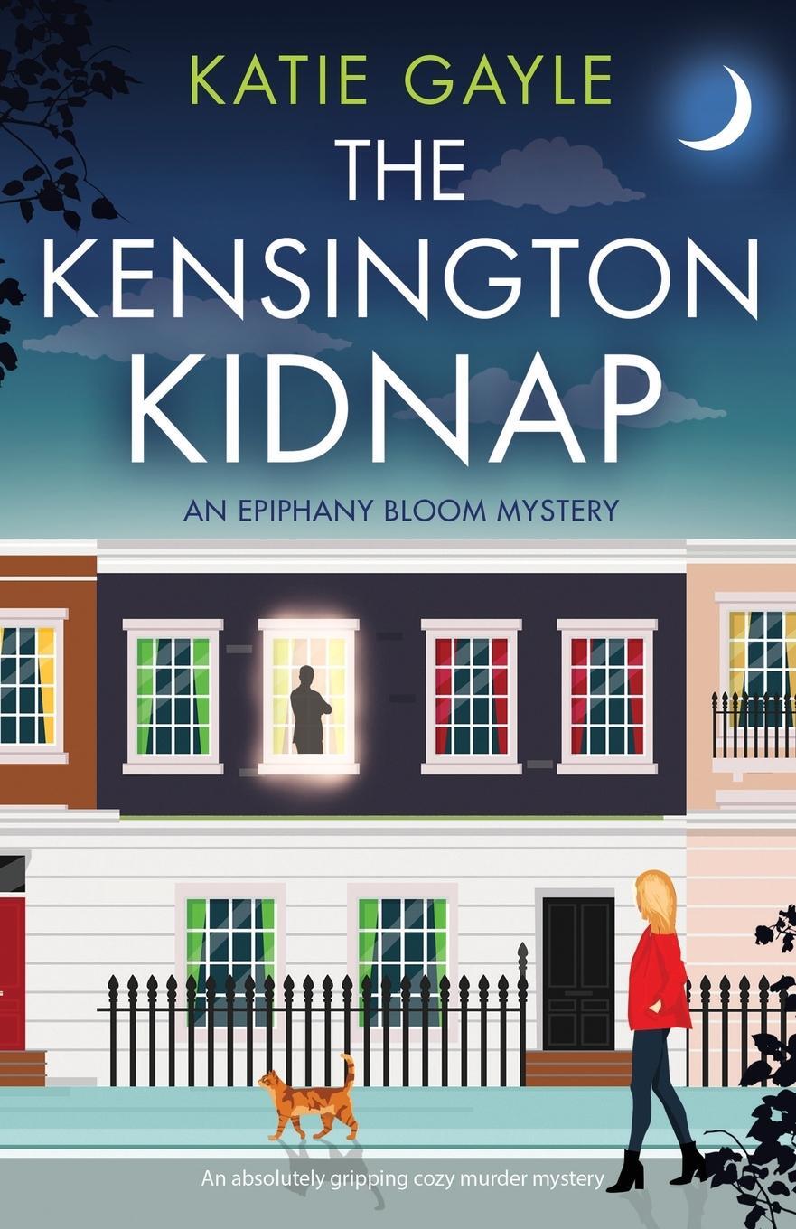 Cover: 9781800191068 | The Kensington Kidnap | An absolutely gripping cozy murder mystery
