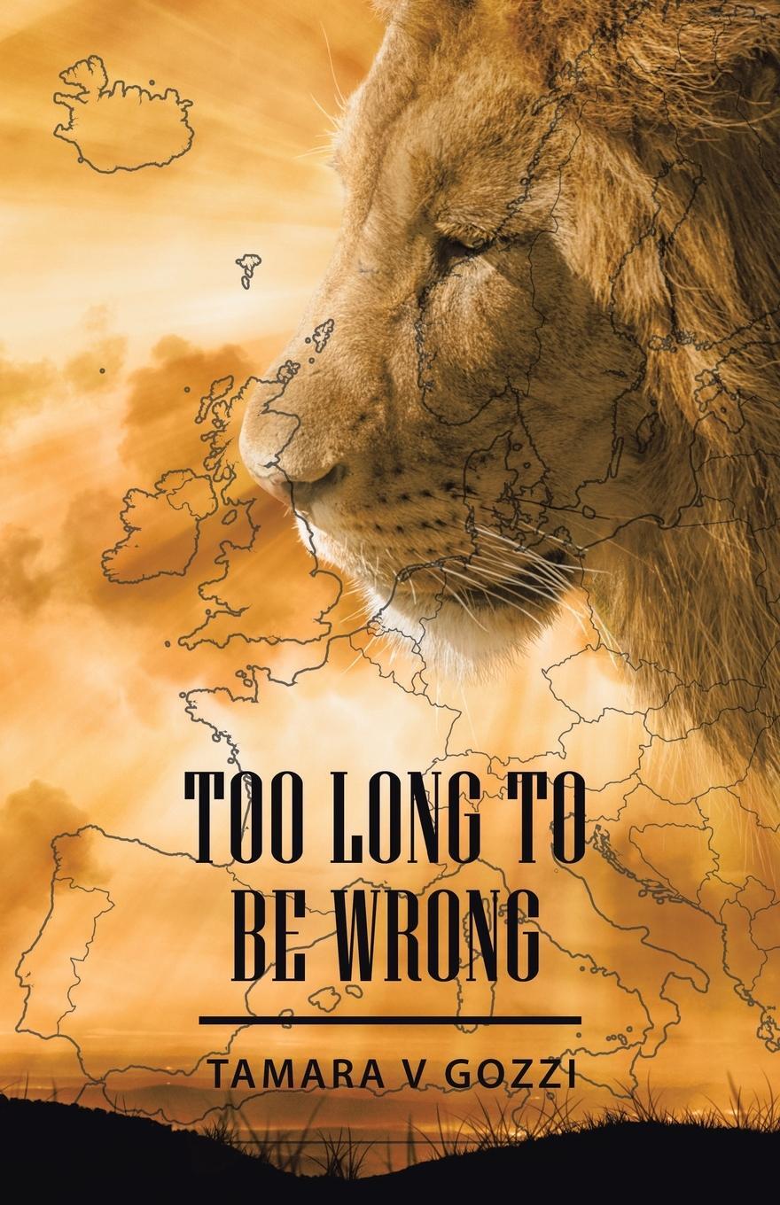 Cover: 9781506537740 | Too Long to Be Wrong | Tamara V Gozzi | Taschenbuch | Paperback | 2021