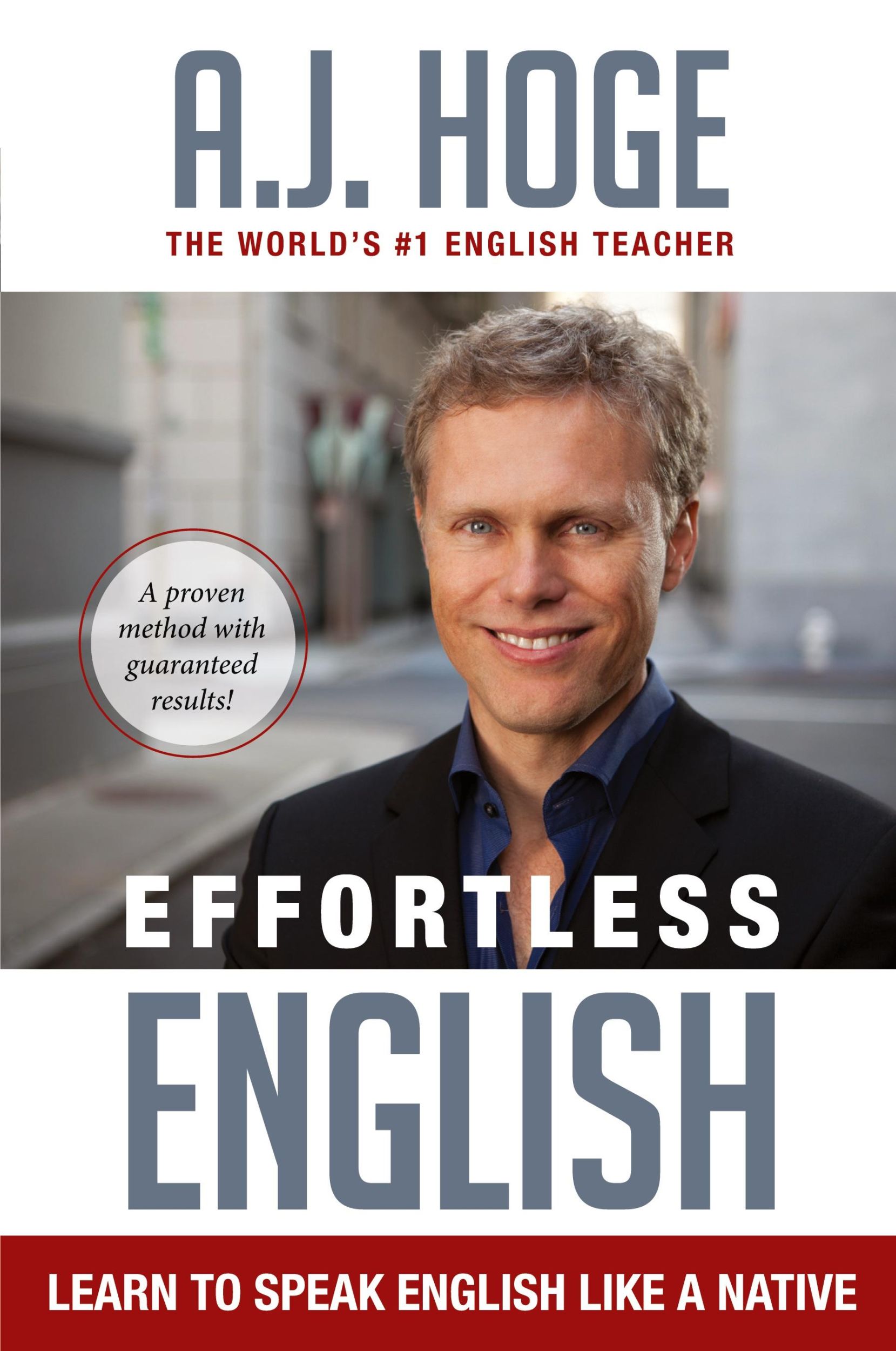 Cover: 9781942250005 | Effortless English | Learn To Speak English Like A Native | A. J. Hoge