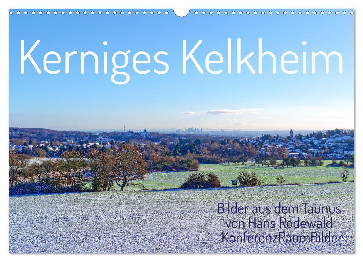 Cover: 9783675665507 | Kerniges Kelkheim - Taunusbilder (Wandkalender 2024 DIN A3 quer),...