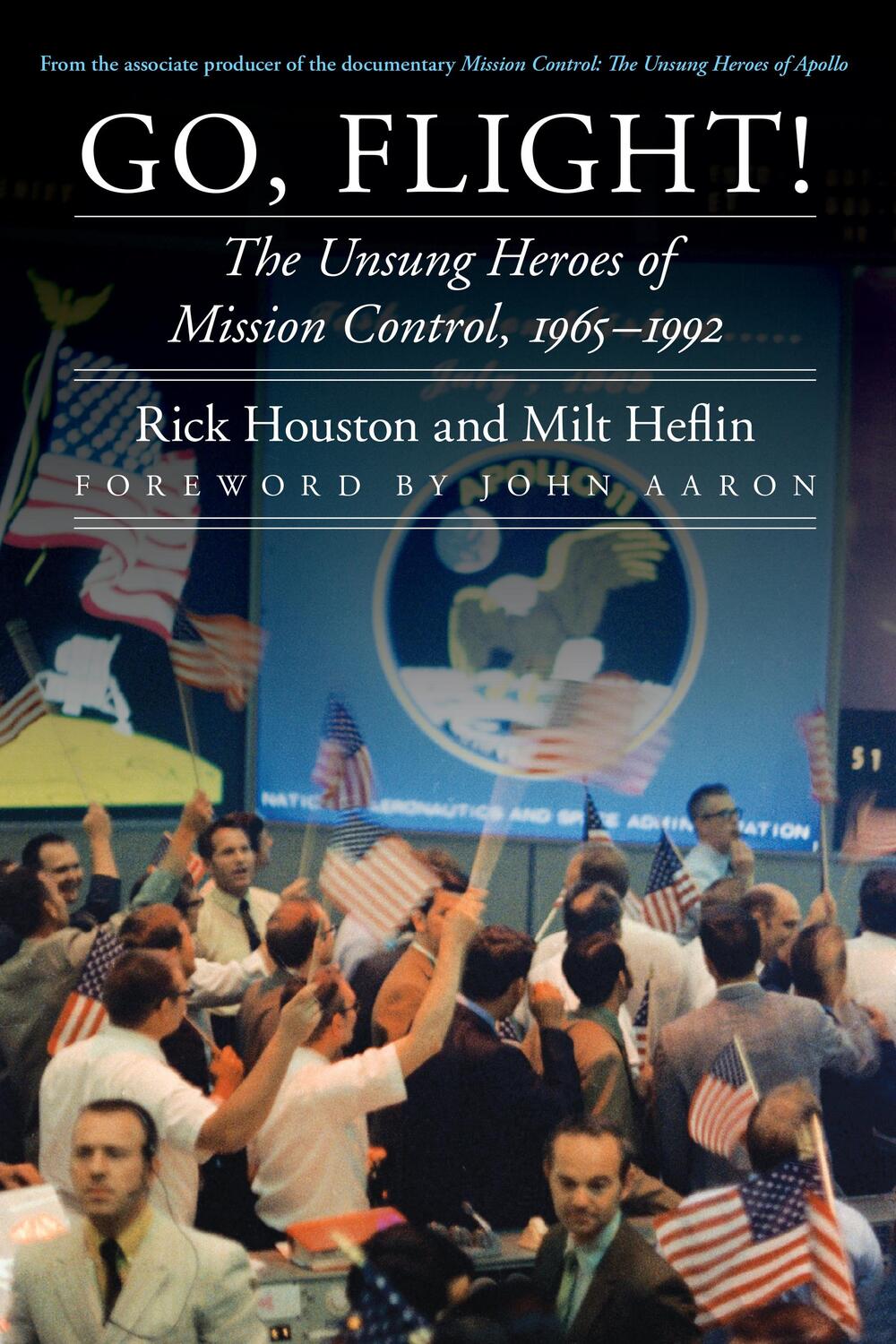 Cover: 9780803269378 | Go, Flight! | The Unsung Heroes of Mission Control, 1965-1992 | Buch