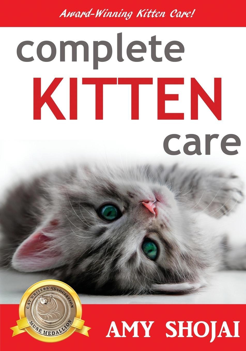 Cover: 9781944423162 | Complete Kitten Care | Amy Shojai | Taschenbuch | Paperback | Englisch