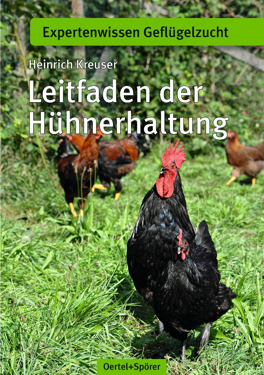 Cover: 9783886275540 | Leitfaden der Hühnerhaltung | Heinrich Kreuser | Taschenbuch | Deutsch