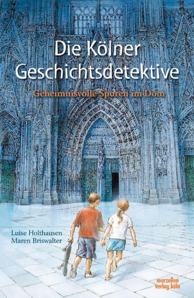 Cover: 9783937795089 | Die Kölner Geschichtsdetektive (vormals: Die Kölner Zeitdetektive)