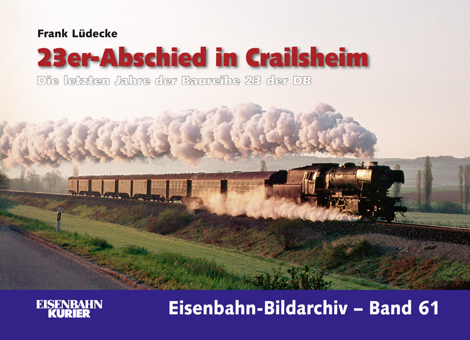 Cover: 9783882554632 | 23er-Abschied in Crailsheim | Die letzten Jahre der Baureihe 23 der DB