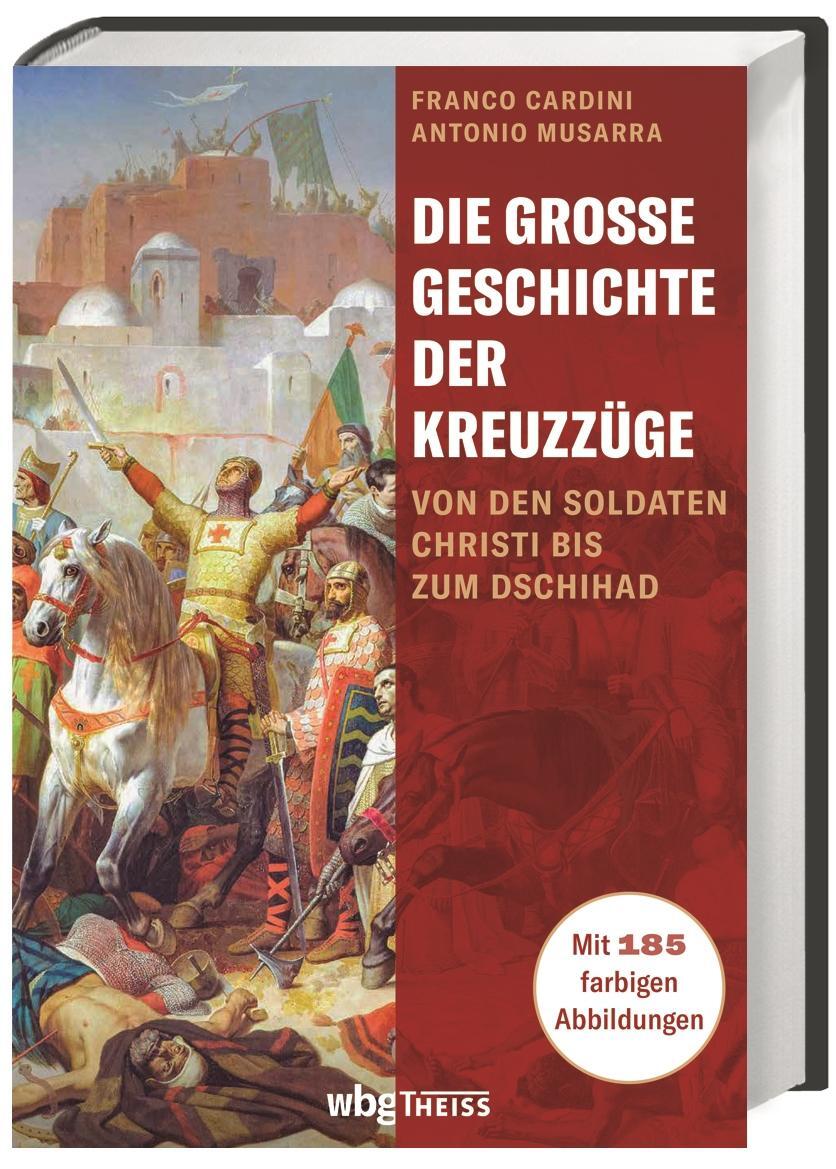 Cover: 9783806244199 | Die große Geschichte der Kreuzzüge | Franco Cardini | Buch | 600 S.