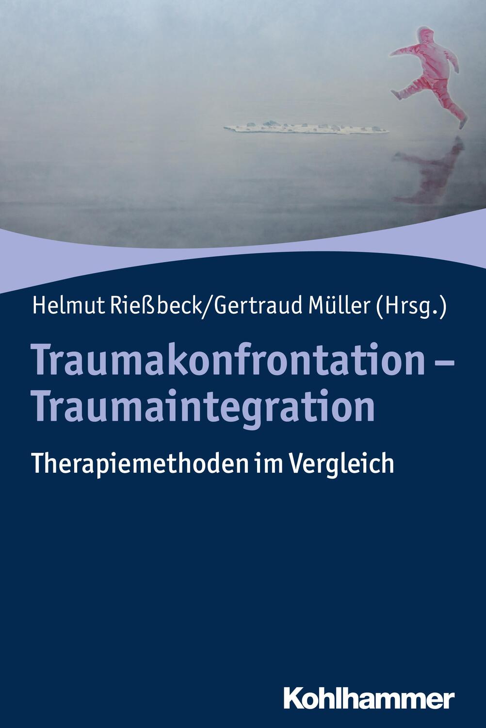 Cover: 9783170351349 | Traumakonfrontation - Traumaintegration | Helmut Rießbeck (u. a.)