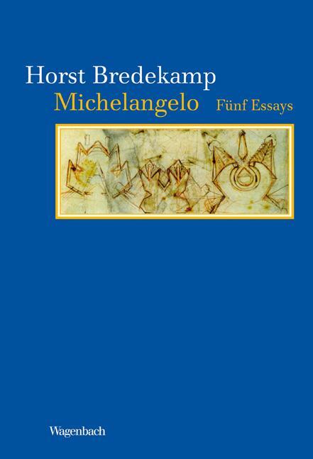Cover: 9783803151797 | Michelangelo | Fünf Essays | Horst Bredekamp | Buch | Deutsch | 2009