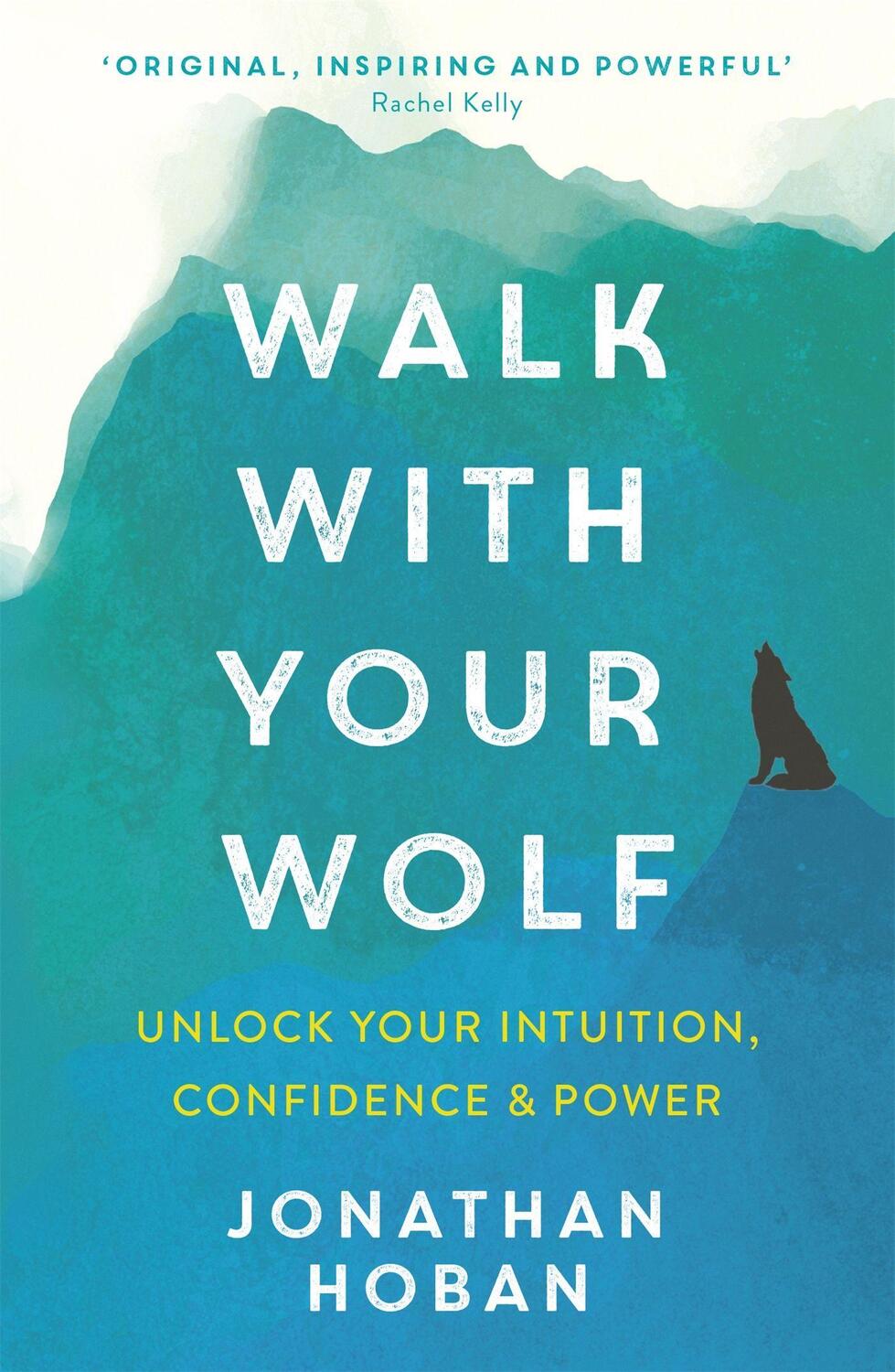 Cover: 9781473693241 | Walk With Your Wolf | Jonathan Hoban | Taschenbuch | Englisch | 2020