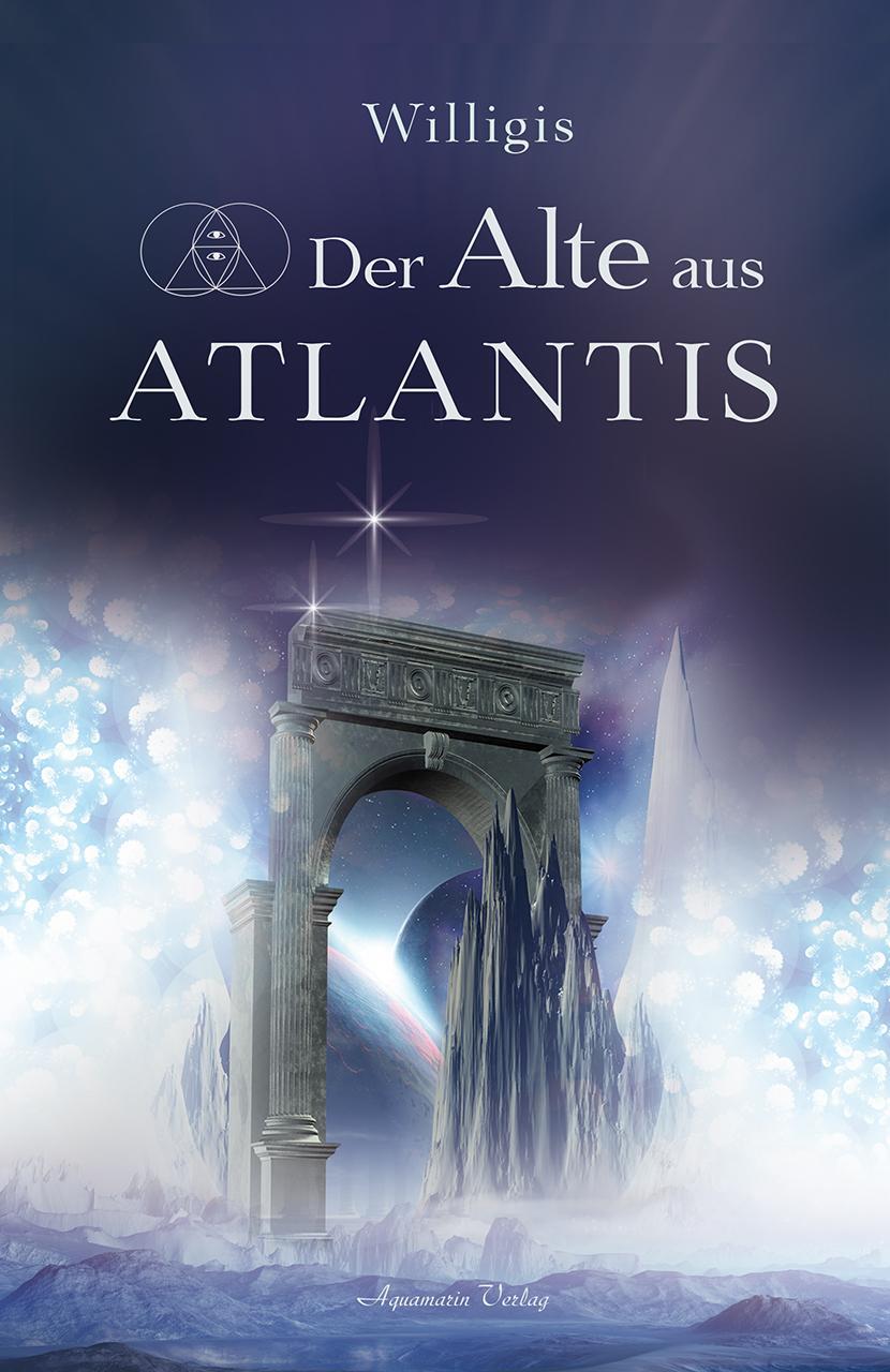 Cover: 9783894278465 | Der Alte aus Atlantis | Willigis | Taschenbuch | 160 S. | Deutsch