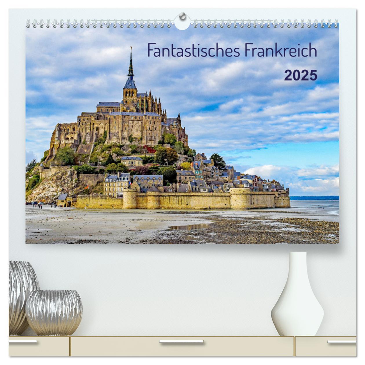 Cover: 9783457216828 | Faszination Frankreich (hochwertiger Premium Wandkalender 2025 DIN...