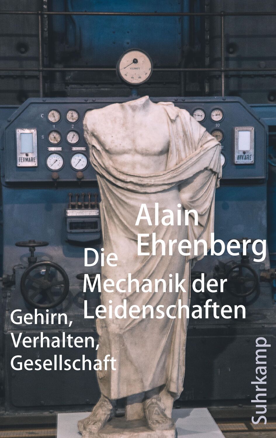 Cover: 9783518587300 | Die Mechanik der Leidenschaften | Gehirn, Verhalten, Gesellschaft