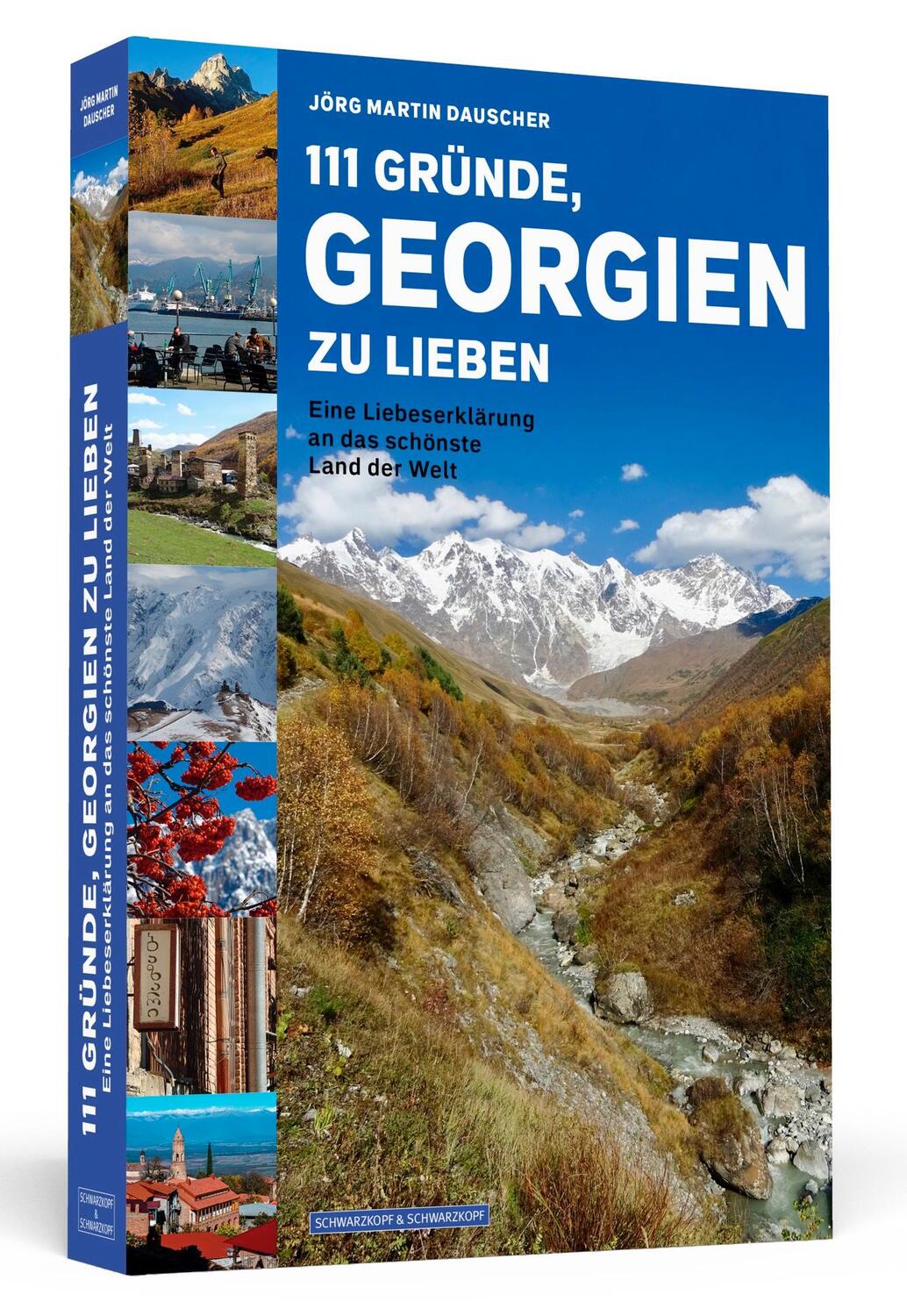 Cover: 9783862657872 | 111 Gründe, Georgien zu lieben | Jörg Martin Dauscher | Taschenbuch