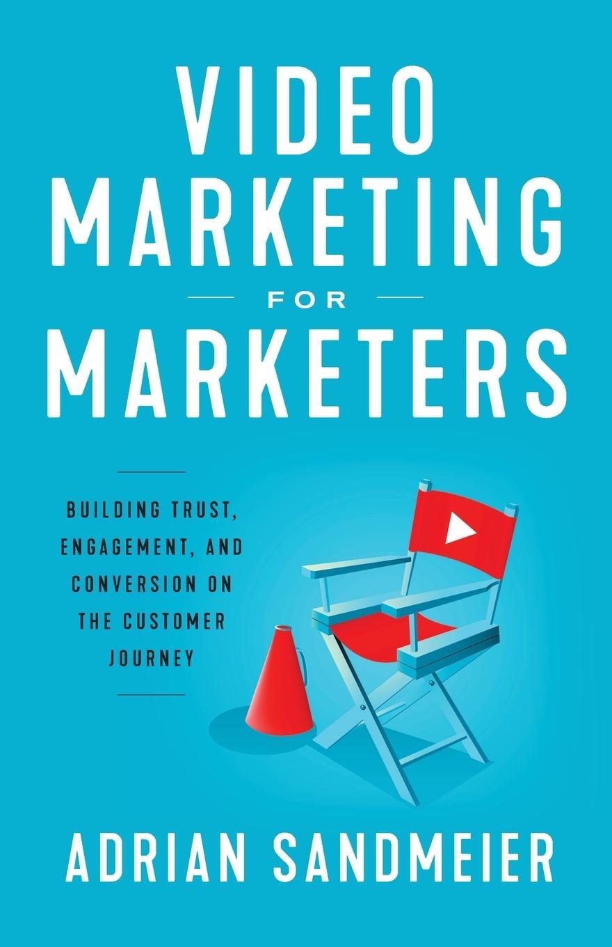 Cover: 9781544505923 | Video Marketing for Marketers | Adrian Sandmeier | Taschenbuch | 2019