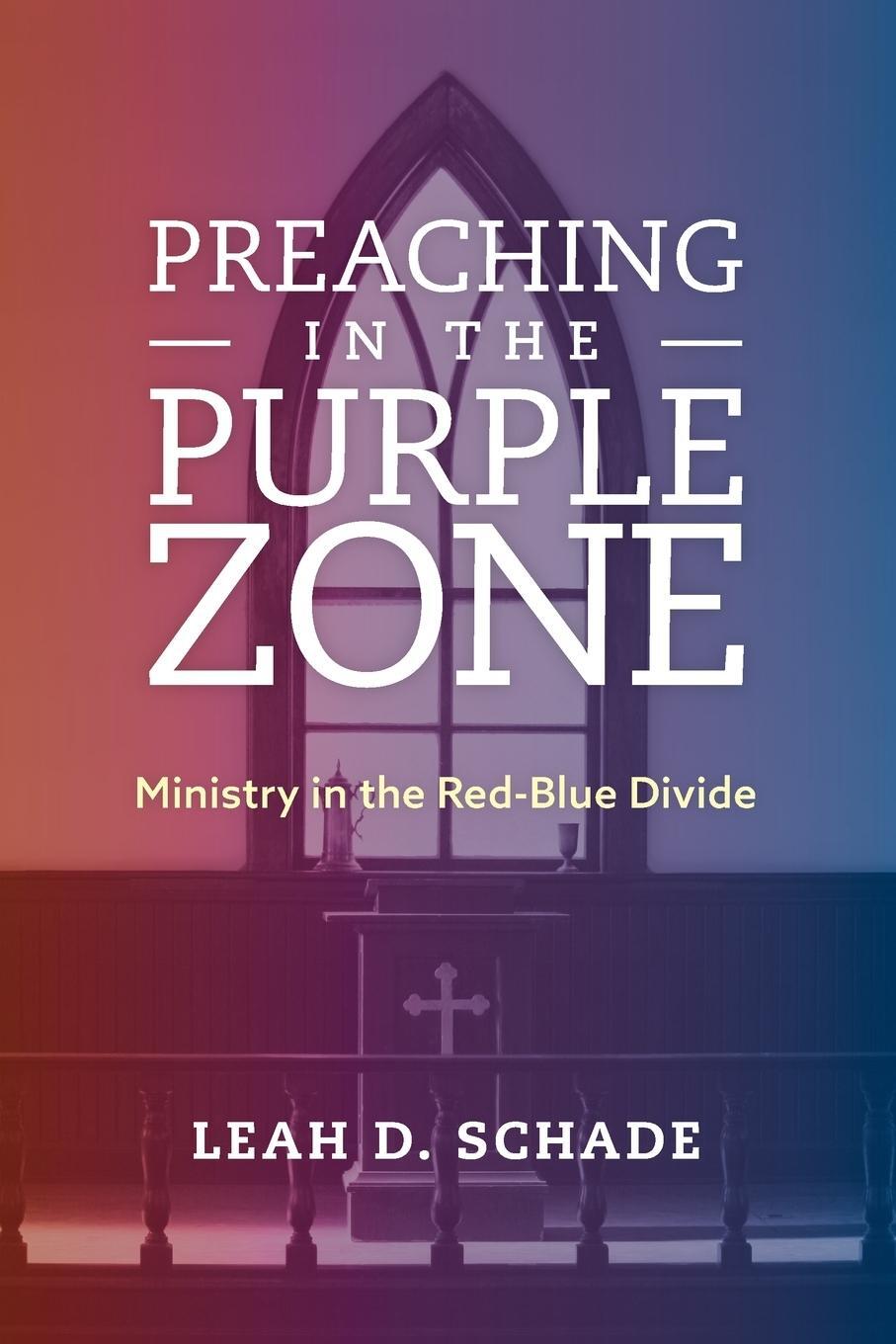 Cover: 9781538119884 | Preaching in the Purple Zone | Ministry in the Red-Blue Divide | Buch