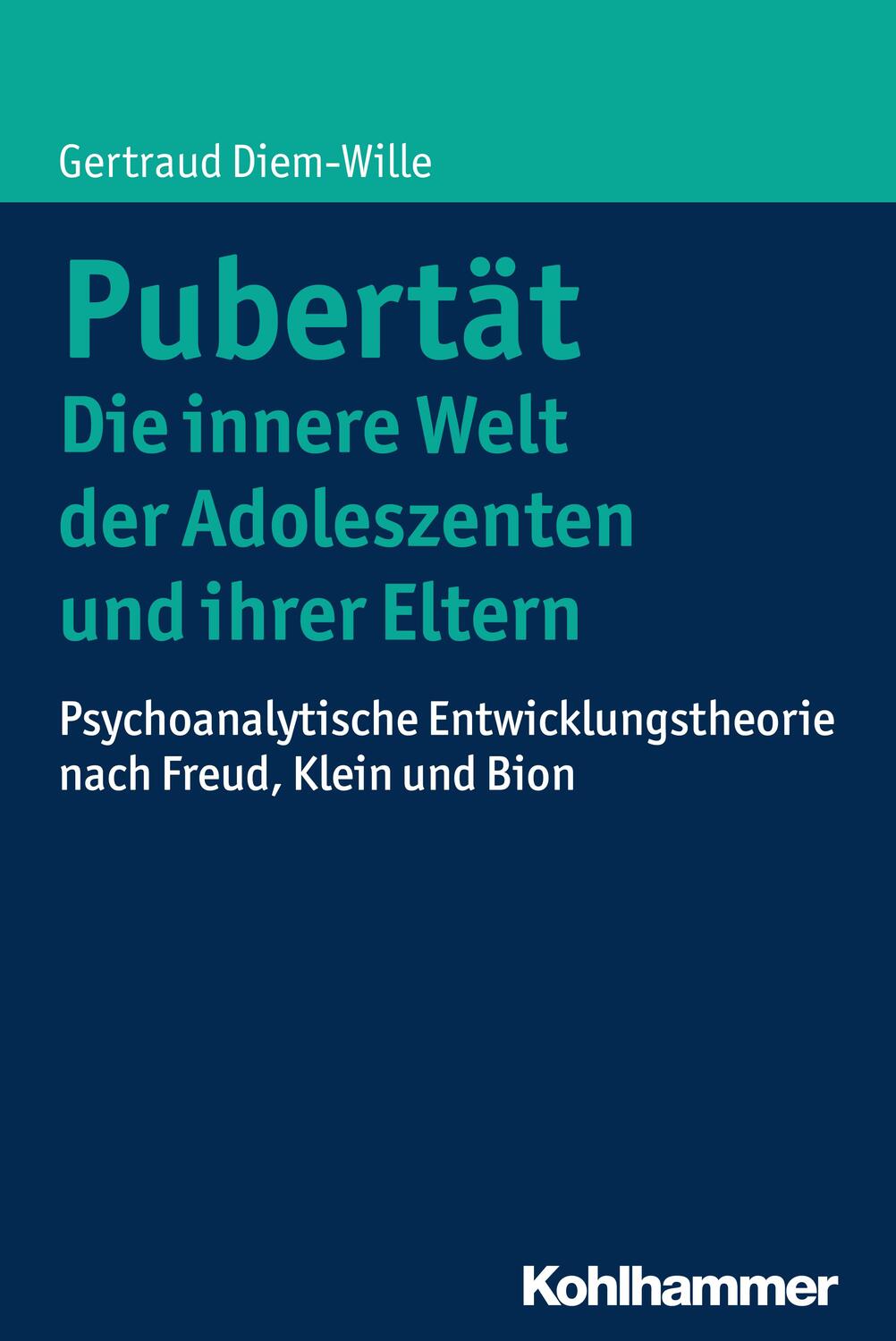 Cover: 9783170223998 | Pubertät - Die innere Welt der Adoleszenten und ihrer Eltern | Buch