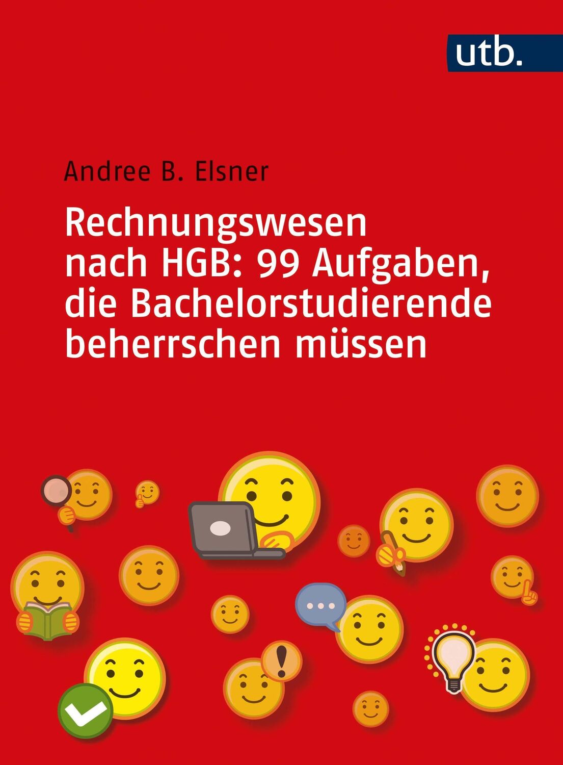 Cover: 9783825256760 | Rechnungswesen nach HGB: 99 Aufgaben, die Bachelorstudierende...