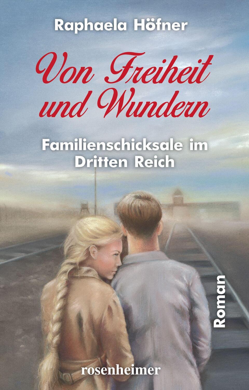 Cover: 9783475549595 | Von Freiheit und Wundern | Familienschicksale im Dritten Reich | Buch