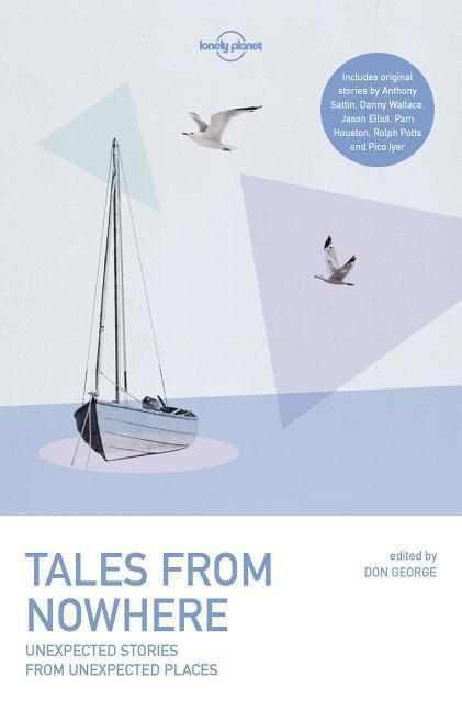 Cover: 9781786576217 | Tales from Nowhere | Lonely Planet (u. a.) | Taschenbuch | Englisch