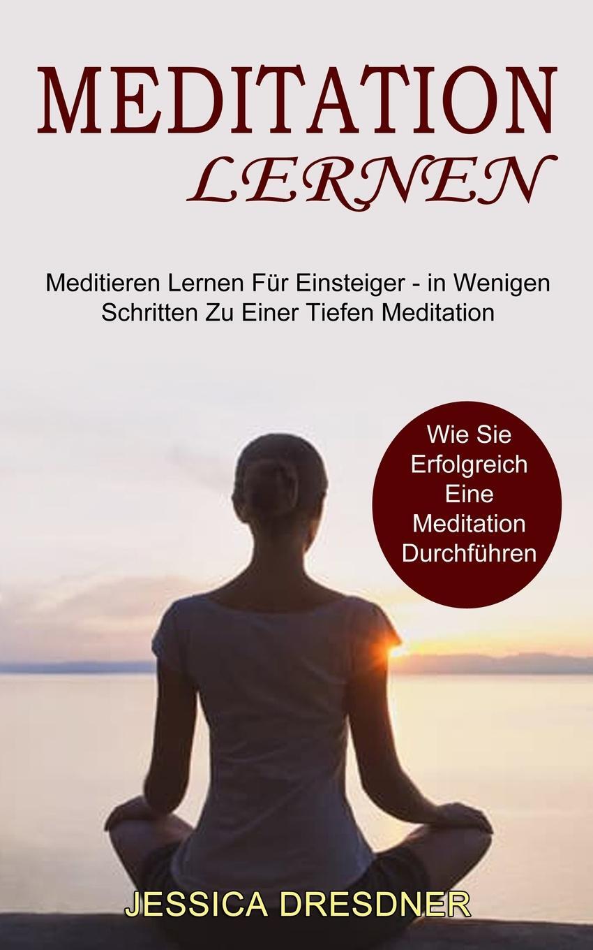 Cover: 9781990084980 | Meditation lernen | Jessica Dresdner | Taschenbuch | Paperback | 2021