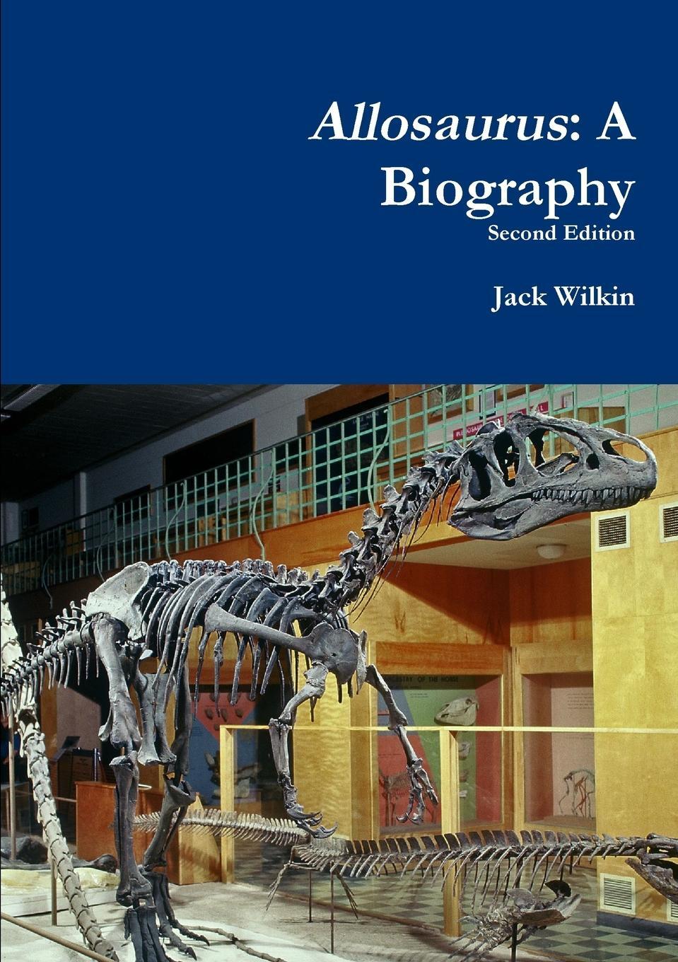 Cover: 9781326662813 | Allosaurus | A Biography | Jack Wilkin | Taschenbuch | Paperback