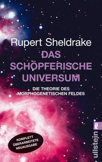 Cover: 9783548372594 | Das schöpferische Universum | Die Theorie des morphogenetischen Feldes