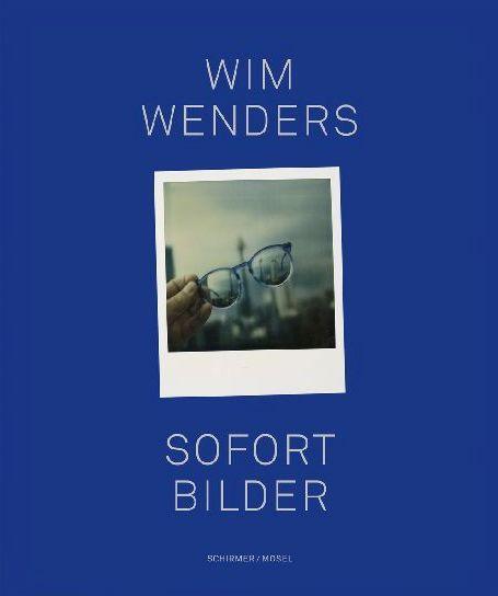 Cover: 9783829609036 | Sofort Bilder | 403 Polaroids und 36 Geschichten dazu | Wim Wenders