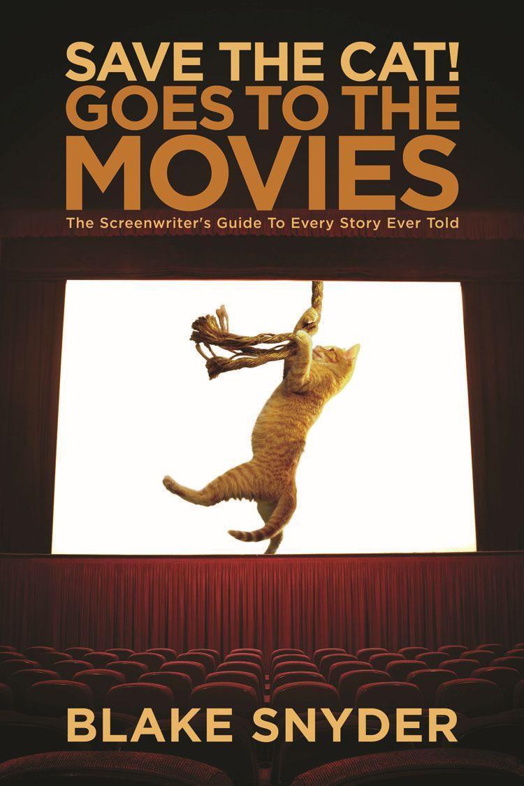 Cover: 9781932907353 | Save the Cat! Goes to the Movies: The Screenwriter's Guide to Every...