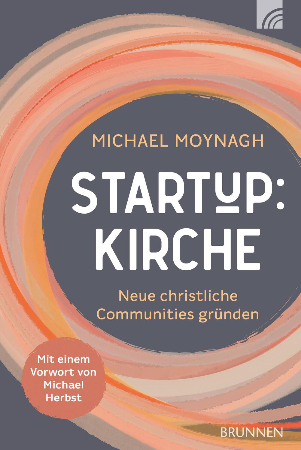 Cover: 9783765521522 | Start-up:Kirche | Christliche Communities gründen | Michael Moynagh