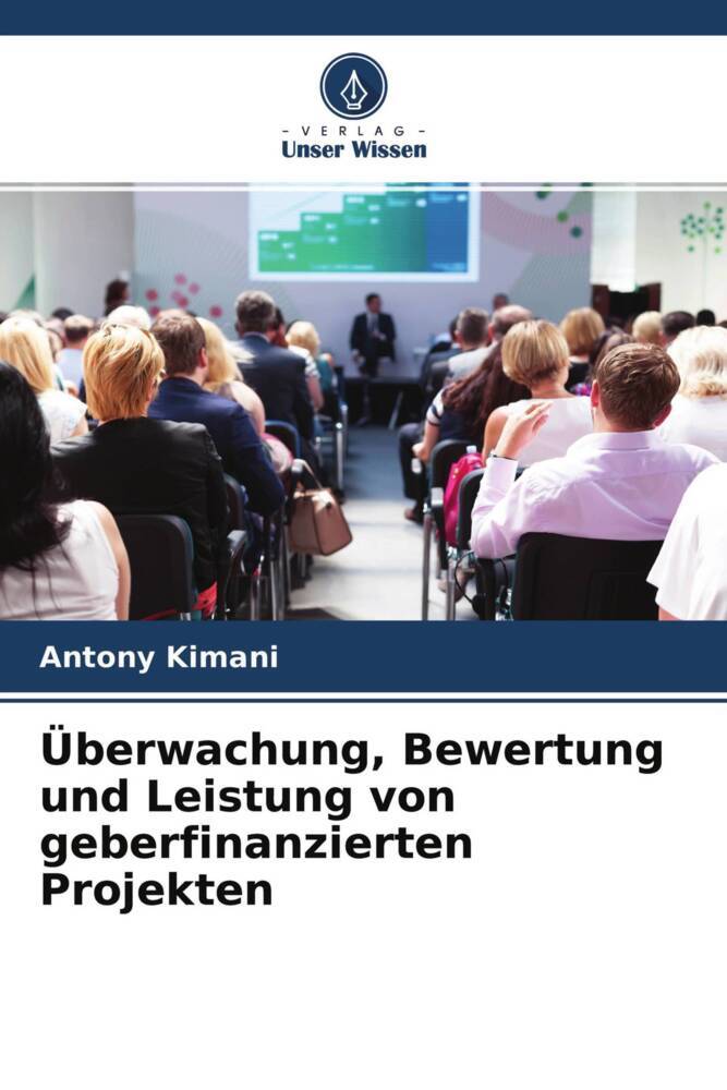 Cover: 9786204707433 | Überwachung, Bewertung und Leistung von geberfinanzierten Projekten