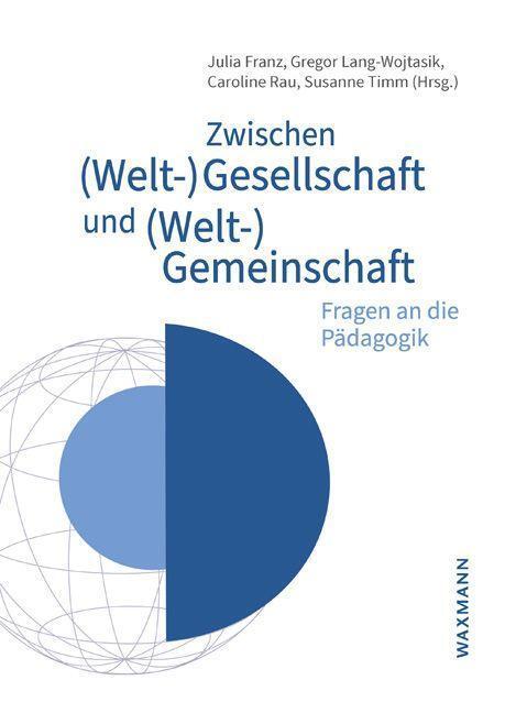 Cover: 9783830947660 | Zwischen (Welt-)Gesellschaft und (Welt-)Gemeinschaft | Franz (u. a.)