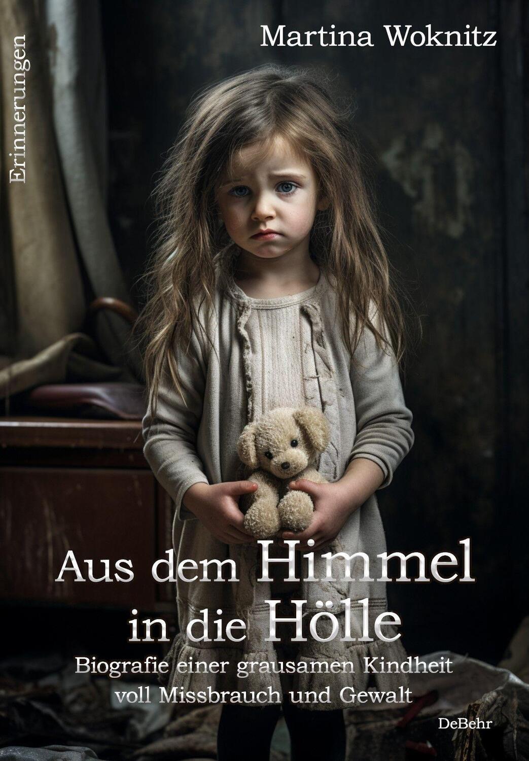 Cover: 9783987271588 | Aus dem Himmel in die Hölle - Biografie einer grausamen Kindheit...