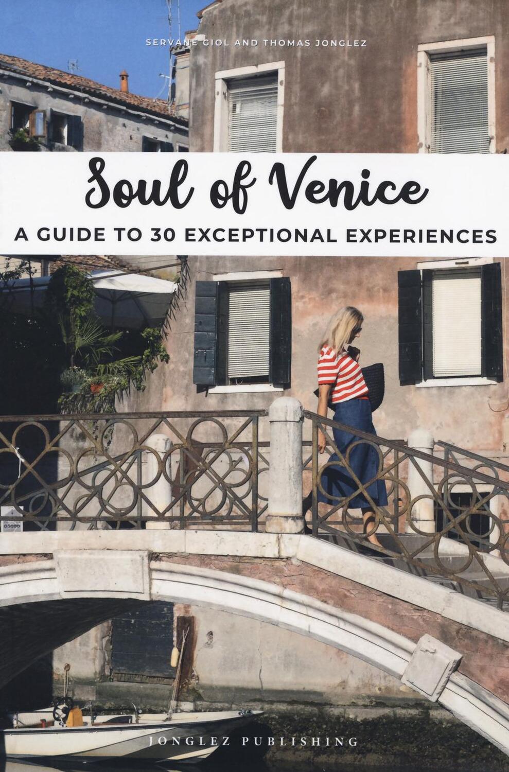 Cover: 9782361953317 | Soul of Venice | A guide to 30 exceptional experiences | Taschenbuch