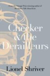 Cover: 9780007564033 | Shriver, L: Checker and the Derailleurs | Lionel Shriver | Taschenbuch