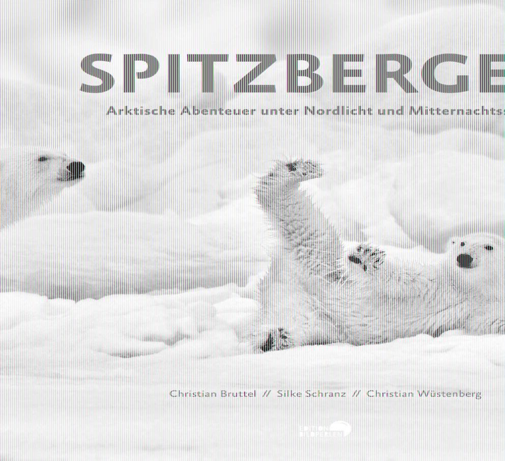 Cover: 9783965465060 | Spitzbergen | Christian Bruttel (u. a.) | Buch | 196 S. | Deutsch
