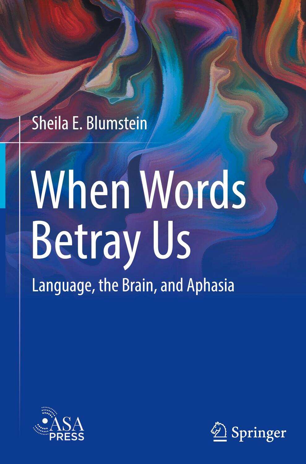 Cover: 9783030958473 | When Words Betray Us | Language, the Brain, and Aphasia | Blumstein