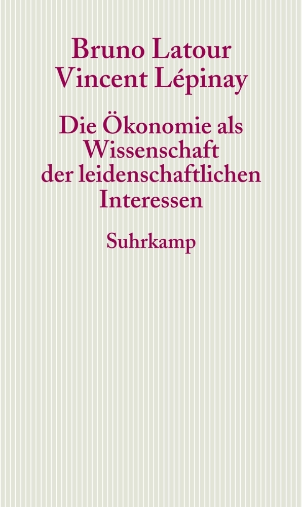 Cover: 9783518585566 | Die Ökonomie als Wissenschaft der leidenschaftlichen Interessen | Buch