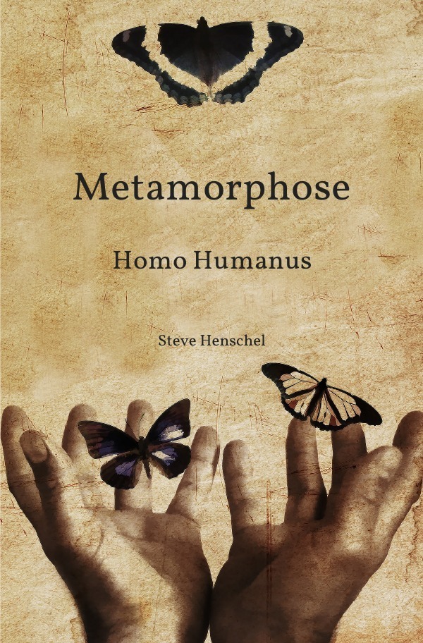 Cover: 9783746773353 | Metamorphose | Homo Humanus | Steve Henschel | Taschenbuch | epubli