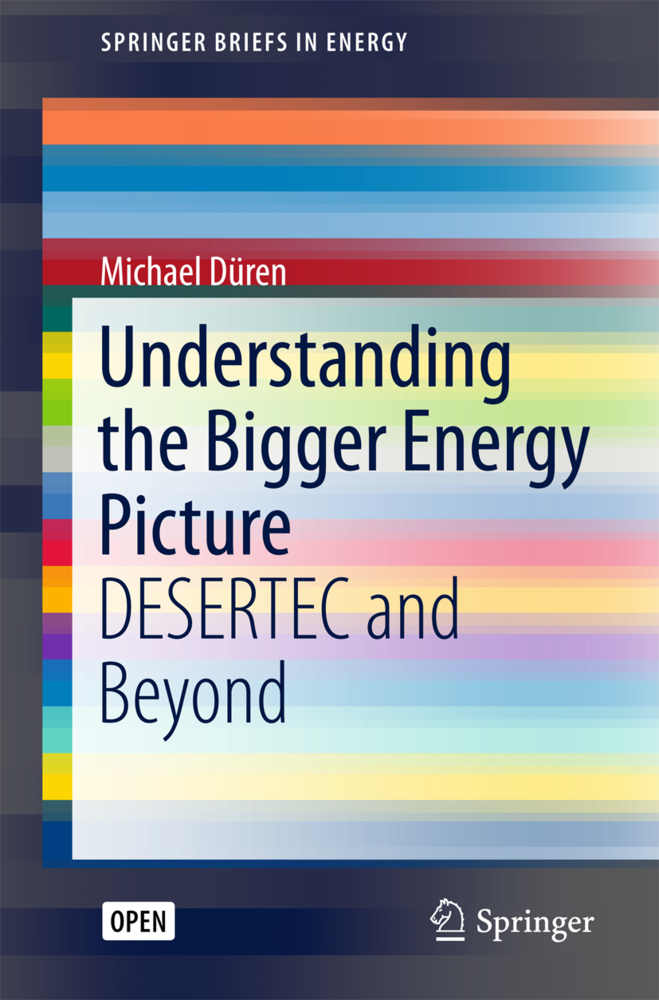 Cover: 9783319579658 | Understanding the Bigger Energy Picture | DESERTEC and Beyond | Düren